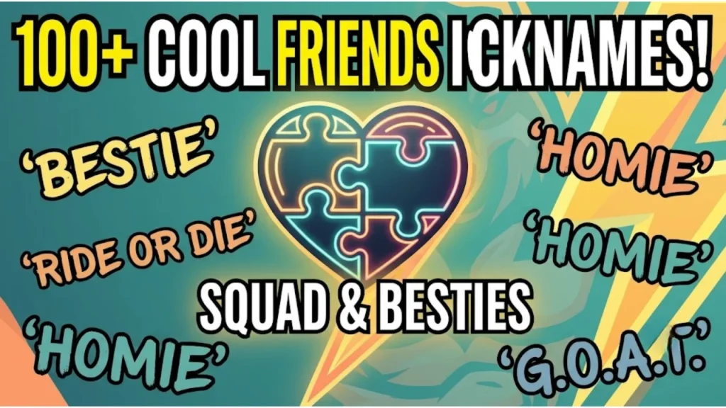 Cool Nicknames for Friends